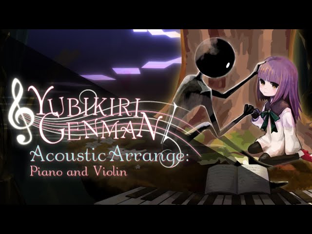 YUBIKIRI-GENMAN Acoustic Arrange Cover - Piano & Violin - Feat.石ころの山田。