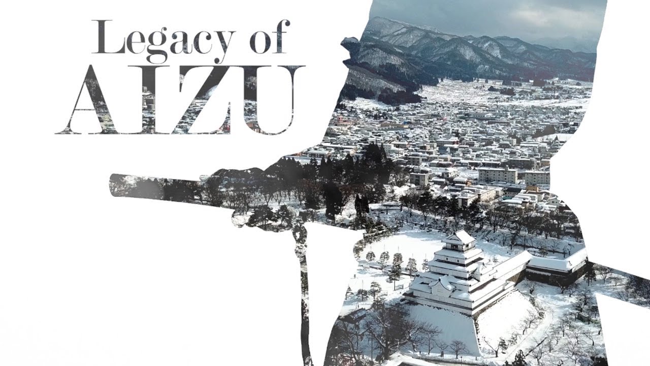 SAMURAI SPIRIT TOURISM : Legacy of Aizu