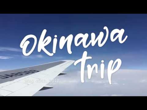OKINAWA Trip 2017