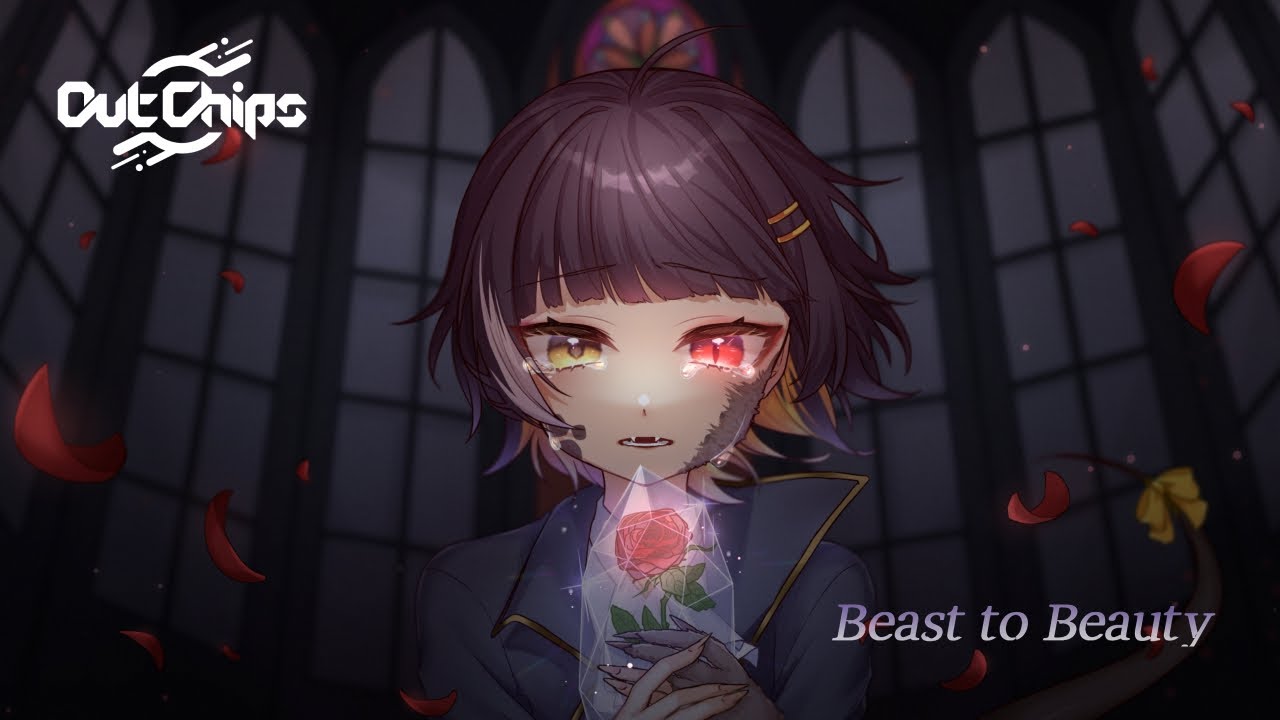 【MV】OutChips / Beast to Beauty