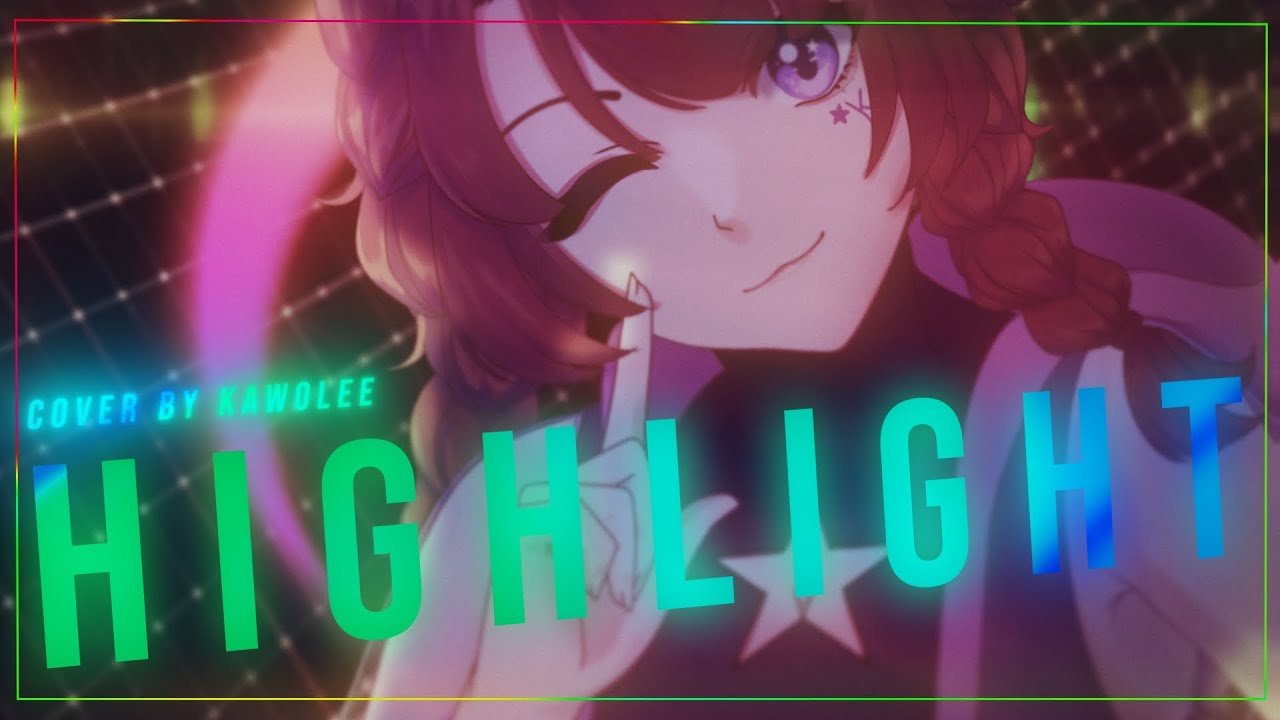 【KawoLee】 HIGHLIGHT M/V  (COVER)
