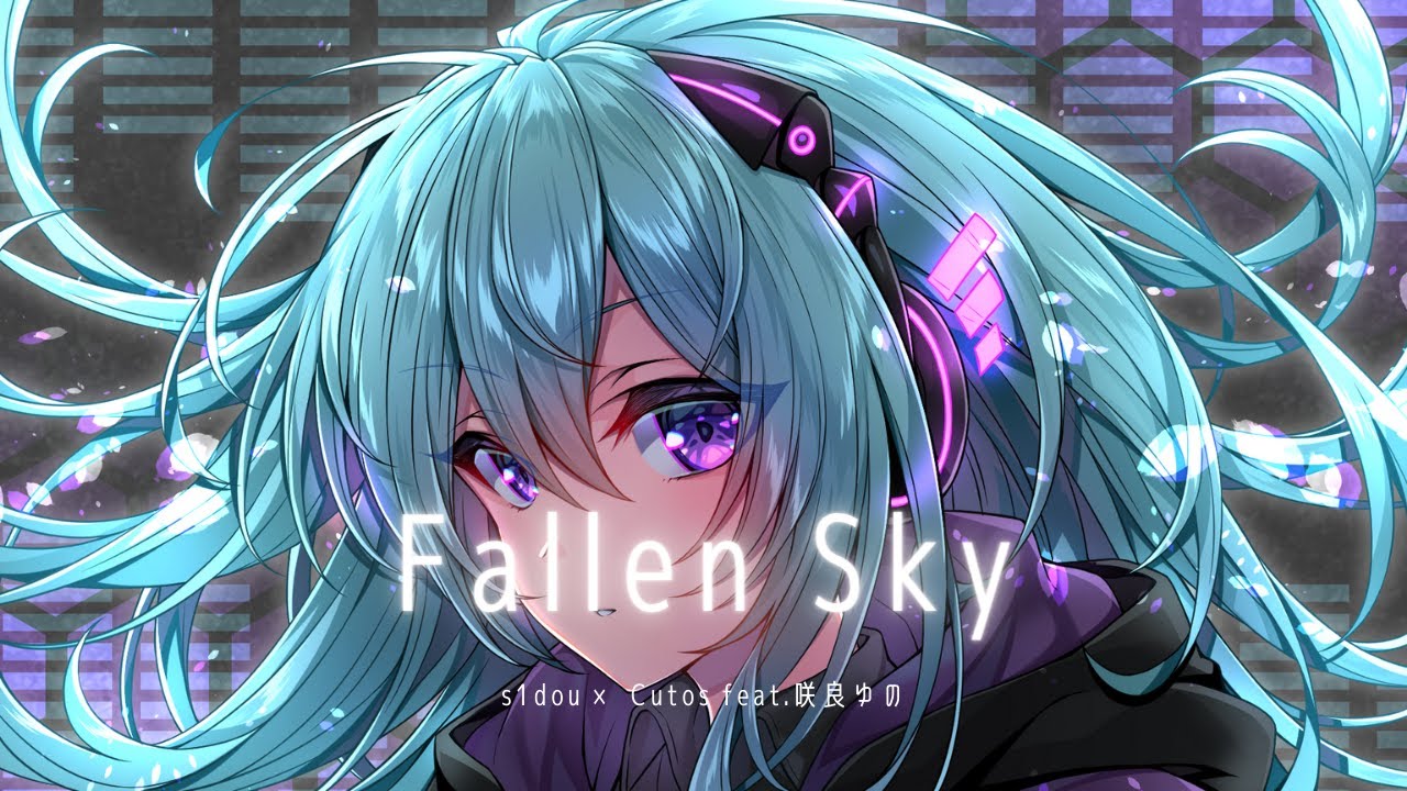 【Digital J-POP】Fallen Sky【s1dou × Cutos feat.咲良ゆの】