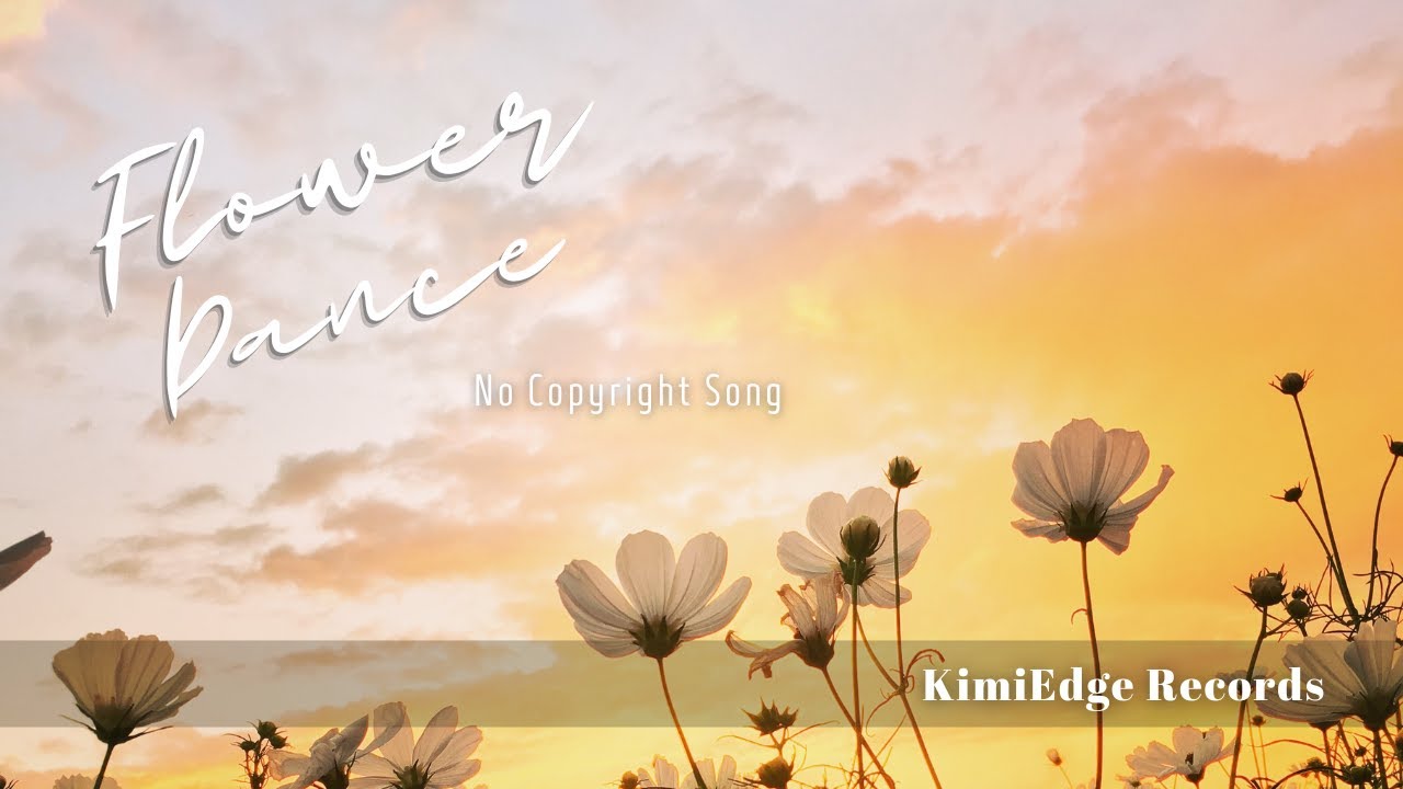 [Free BGM] Flower Dance [No Copyright song]