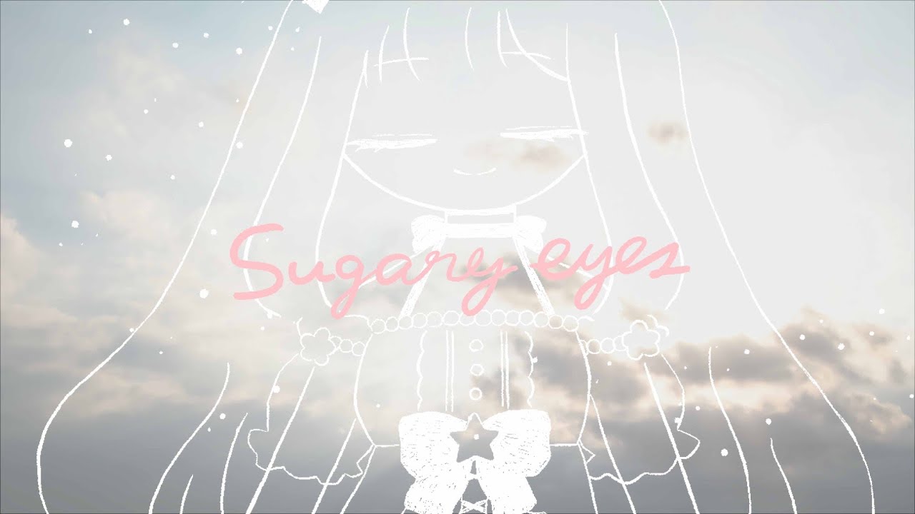 Sugary eyes / 星乃めぐり -MegRi- [3rd Anniversary Original song]