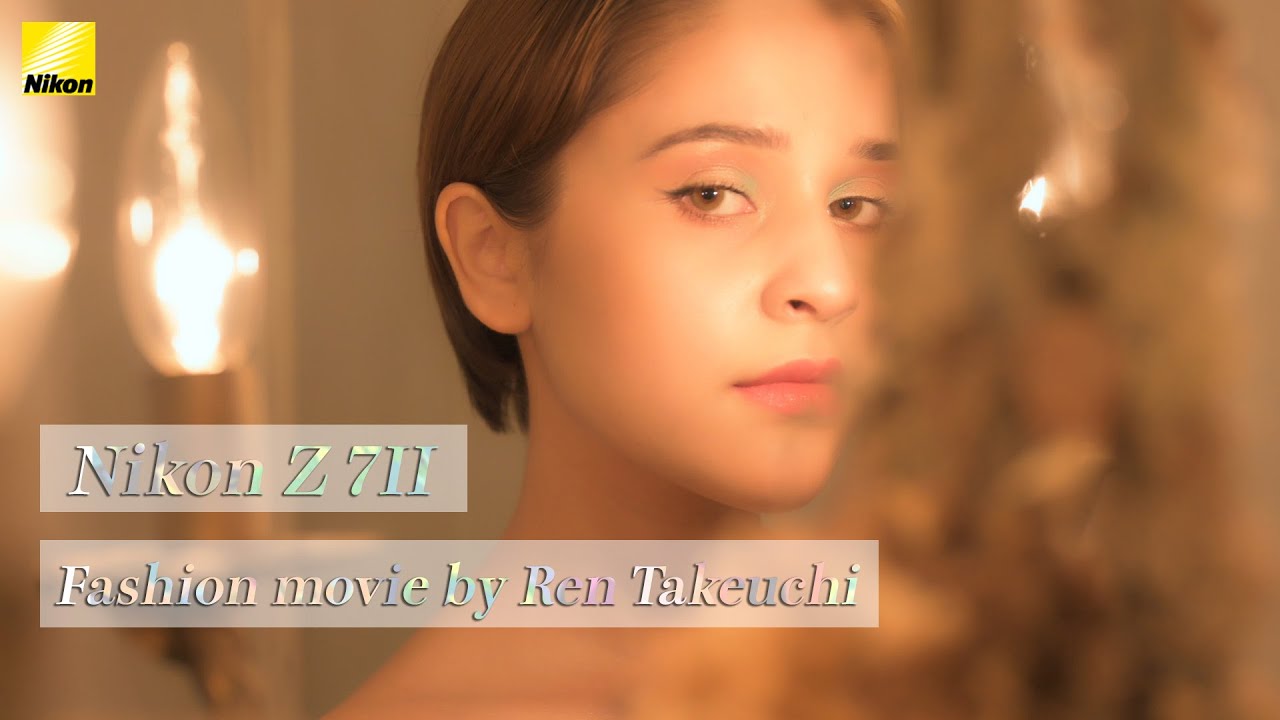 Short Films「Fashion movie」Ren Takeuchi　Z 7II、Z 24mm f/1.8 S、Z 50mm f/1.8 S│ニコン