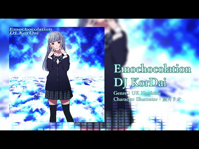 DJ KorDai - Emochocolation 【UK Hardcore】